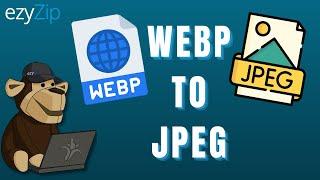 How to Convert WEBP to JPEG Online (Simple Guide)