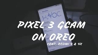 Pixel 3 Gcam Mod For Oreo 8.1| Feat.Xaiomi Redmi 4&4X|