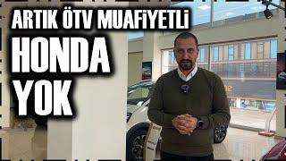 YENİ ÖTV DÜZENLEMESİ İLE ULAŞILAMAYACAK MARKALAR | HONDA 2025