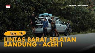 KELANA BENTALA - Eps. 16 Akhirnya Sampai Banda Aceh (Roadtrip Lintas Barat Selatan)