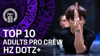 HZ DOTZ+  TOP10  ADULTS PRO CREW  RDC22 Project818 Russian Dance Festival, Moscow 2022 