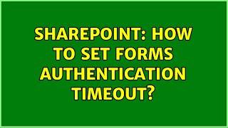 Sharepoint: How to Set Forms Authentication Timeout?