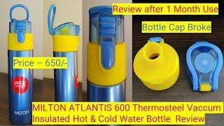 MILTON ATLANTIS 600 Thermosteel Vaccum Insulated Hot & Cold Water Bottle Review|Review after 1 month