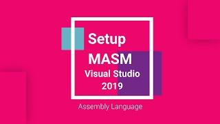 Assembly Language MASM : Setup Microsoft Visual Studio 2019