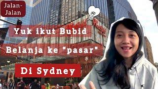 YUK IKUT BUBID BELANJA KE PASAR DI SYDNEY -Bubid Dian.,M.Phil-