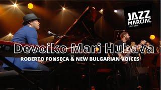 Roberto Fonseca & New Bulgarian Voices - Devoiko Mari Hubava