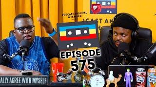 EPISODE 575 I LeeMckrazy , Nkosazana Daughter, Sipho Ndlovu, Ntaba Yase Dubai ,Sir Trill vs Grootman