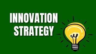 What is Innovation Strategy? A Step-by-Step Guide