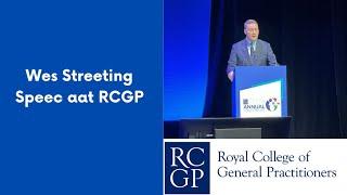 Wes Street Speech at RCGP Annual Conference Review in 15m