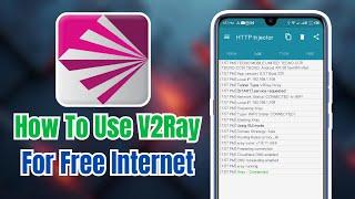 How to Setup V2Ray for Free Internet | HTTP Injector Tutorial