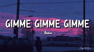 Abba- Gimme Gimme Gimme (A Man After Midnight) (lyrics)