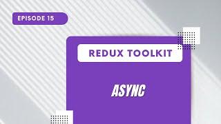 Redux Toolkit - CreateAsyncThunk