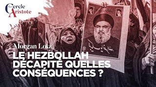 Hezbollah décapité quelles conséquences ? Morgan Lotz