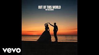 Tim Gallagher - Out of This World (The Wedding Version - Official Audio)