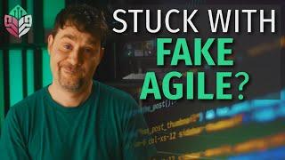 Your Project Is FAKE Agile, What Now?