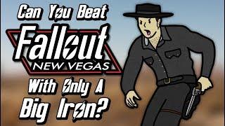 Can You Beat Fallout: New Vegas With Only A Big Iron On Your Hip?