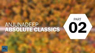 Anjunadeep: Absolute Classics | PART 2