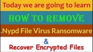 Remove .Nypd File Virus/.Nypd Ransomware (+Recover .nypd Files)