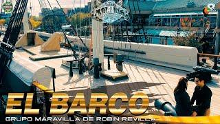 LA CANCION MAS BUSCADA ****EL BARCO *** GRUPO MARAVILLA  DE ROBIN REVILLA  **** VIDEO OFICIAL