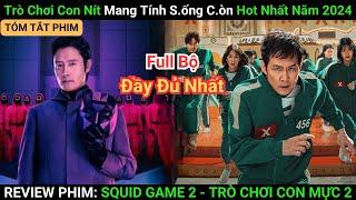 Review Phim: Squid Game 2 - Trò Chơi Con Mực 2 | Trò Chơi Con Nít Mang Tính S.ống C.òn Hot Nhất 2024