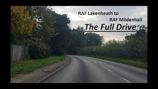 RAF Lakenheath to RAF Mildenhall [Full Drive}