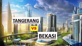 TANGERANG VS BEKASI, SAMA-SAMA KOTA PENOPANG IBU KOTA JAKARTA