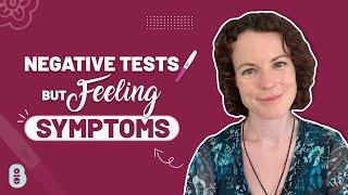 Negative Tests but Feeling Pregnant