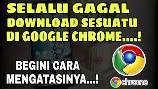 Cara Mengatasi Tidak Bisa Mengunduh/Download Sesuatu Di Google Chrome Terbaru 2024