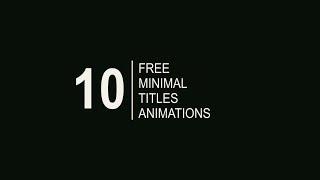 10 Minimal Title animations- free after effect Templates