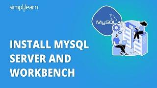 MySQL Workbench Installation on Windows 10 | Install MySQL Server and Workbench | Simplilearn