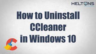How to Uninstall CCleaner in Windows 10