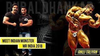 INDIAN MONSTER IBBF MR  INDIA 2018 ANUJ TALIYAN | Rubal Dhankar