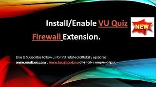 VU QUIZ FIREWALL EXTENSION