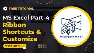 Ribbon Shortcuts & Customize in MS Excel || Shortcut keys || Part 4 || MSOFFICEMATE