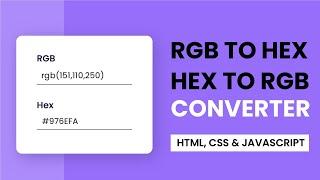 RGB To HEX / Hex To RGB Converter With Javascript