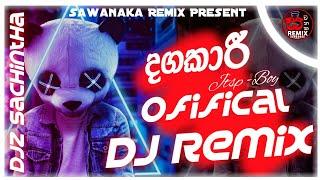 Dagakari Ofifical DJ REMIX | (දගකාරී) | Ofifical DJ REMIX | DJz Sachintha | @DJz_Sachintha_Lakshan