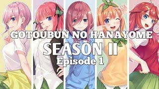 Gotoubun season 2 episode 1 (1080p) bahasa indonesia (Gotoubun no hanayome)