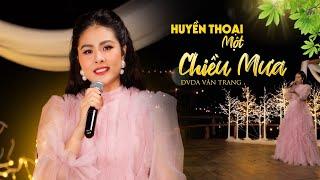 Huyền Thoại Một Chiều Mưa | Vân Trang