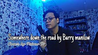 Somewhere down the road by Barry manilow (Cover by Primo Tv)