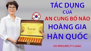 Viên an cung bổ não hoàng gia hàn quốc chính hãng có công dụng gì?