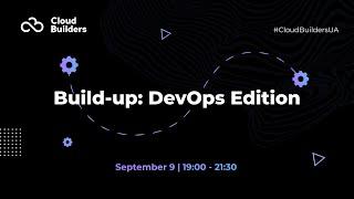 Cloud Builders: DevOps Edition