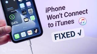 iPhone Won't Connect to iTunes? Here is the Fix!