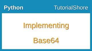 Implementing Base64 in python