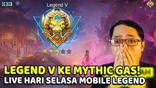  LIVE PUSH RANK LEGEND V KE MYTHIC SPEEDRUN + SOLO RANK ATAU MABAR GAS LIVE STREAM MOBILE LEGENDS