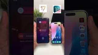 iOS 17 vs iOS 18 Feature 