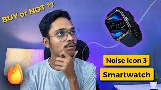 Should you buy Noise icon 3 smartwatch? Noise colorfit icon 3 review
