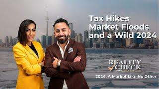 Tax Hikes, Market Flood & a Wild 2024 | Reality Check