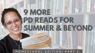 9 more PD Reads for Summer and Beyond! Homeschool Edition| Part 2