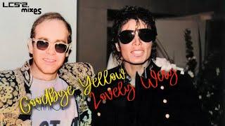 Elton John ft. Michael Jackson - Goodbye Yellow Lovely Way • Mashup Mix