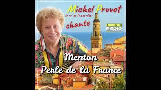 MICHEL PRUVOT - MENTON PERLE DE LA FRANCE (Le meilleur de ses chansons à la carte volume 2)